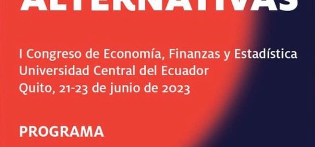 I CONGRESO DE ECONOMÍA, FINANZAS Y ESTADÍSTICA – CEFE UCE 2023