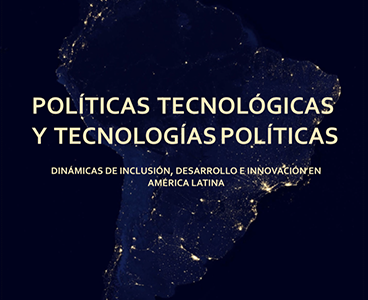 Políticas tecnológicas y tecnologías políticas